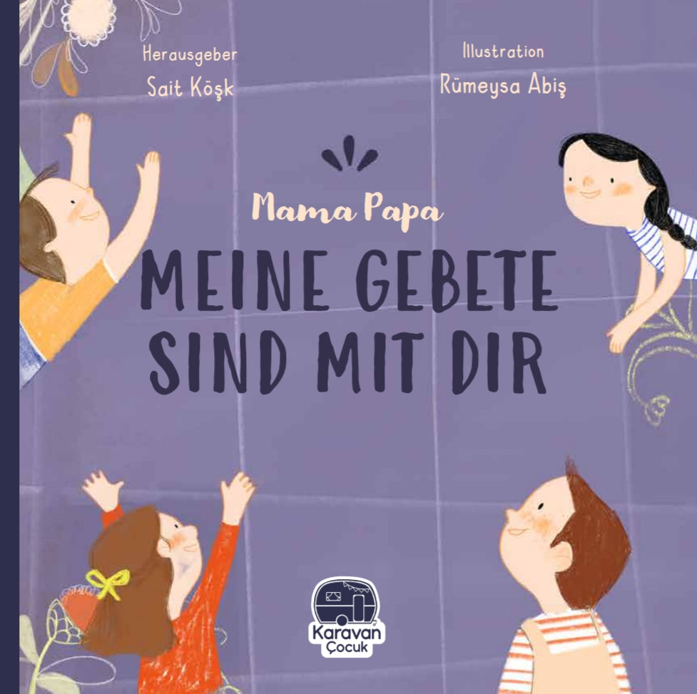 Mama Papa -  Meine Gebete sind mit Dir- Deutsches Kinderbuch