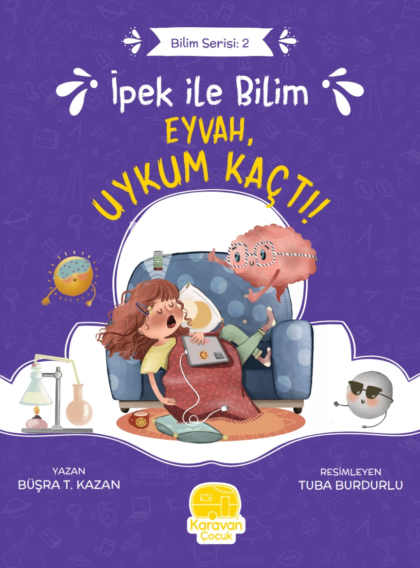 Ipek ile Bilim: Eyvah, Uykum Kaçtı!