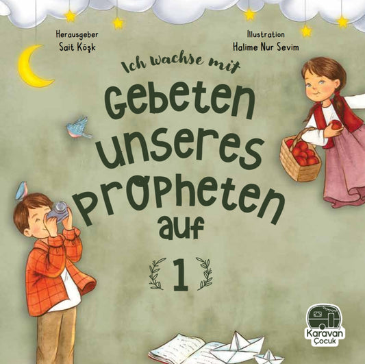 Ich wachse mit Gebeten unseres Propheten auf 1 - Deutsches Kinderbuch