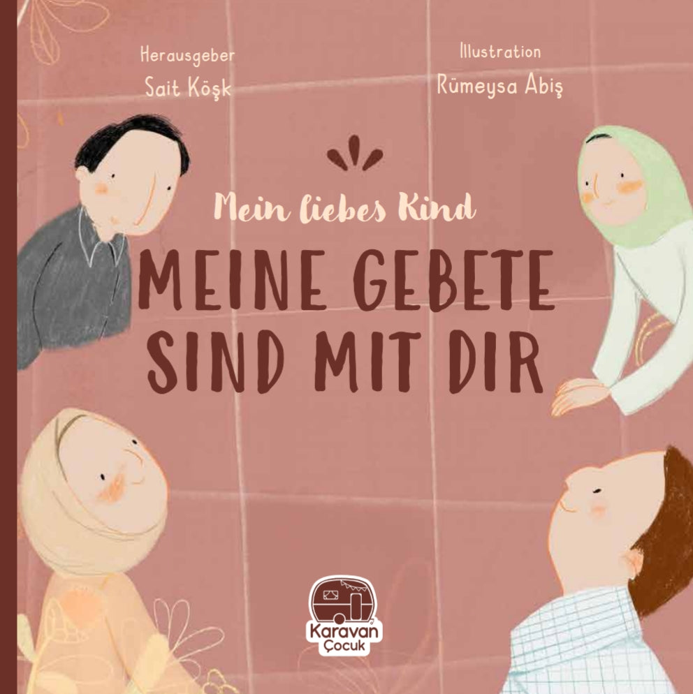 Mein liebes Kind - Meine Gebete sind mit Dir - Deutsches Kinderbuch