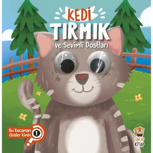 Kedi Tirmik ve Sevimli Dostlar - Bu kocaman gözler kimin?